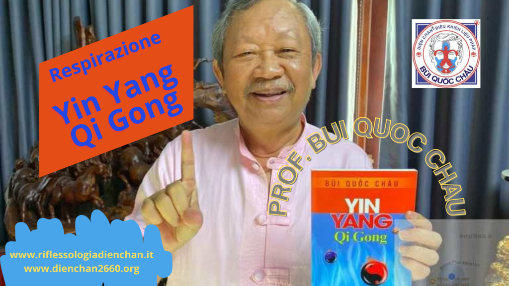 Video Respirazione YinYang Qigong del Professore Bui Quoc Chau – Dien&nbsp;Chan
