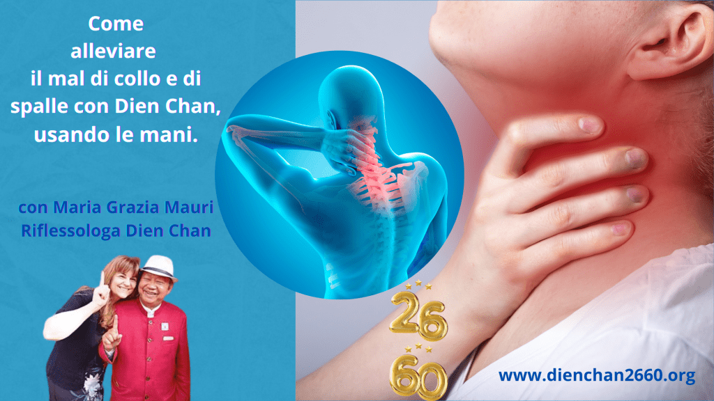 Dien Chan: come alleviare il dolore al collo e alle spalle usando le&nbsp;mani